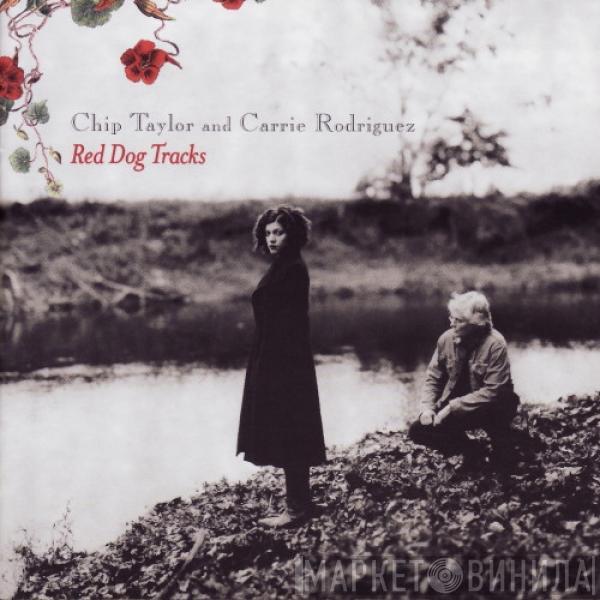 Chip Taylor, Carrie Rodriguez - Red Dog Tracks