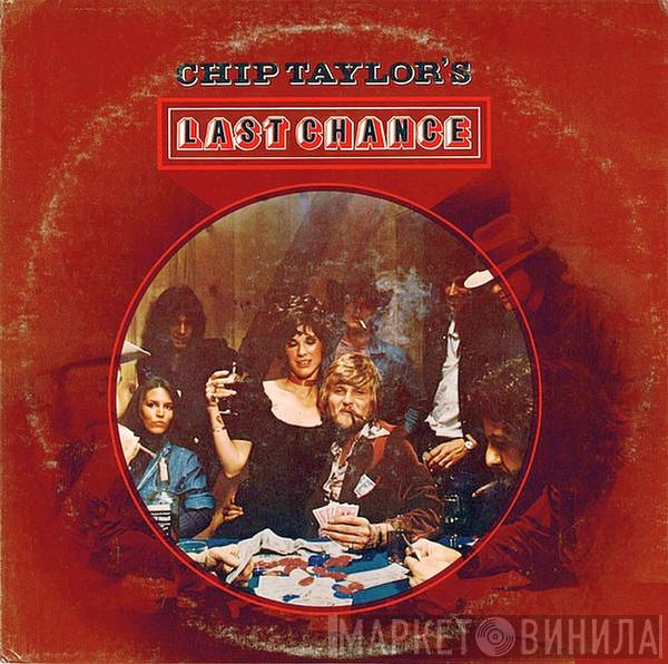 Chip Taylor - Chip Taylor's Last Chance