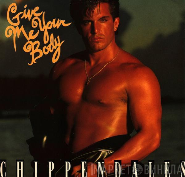 Chippendales - Give Me Your Body