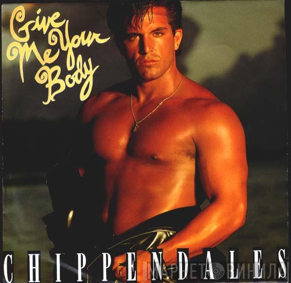 Chippendales - Give Me Your Body