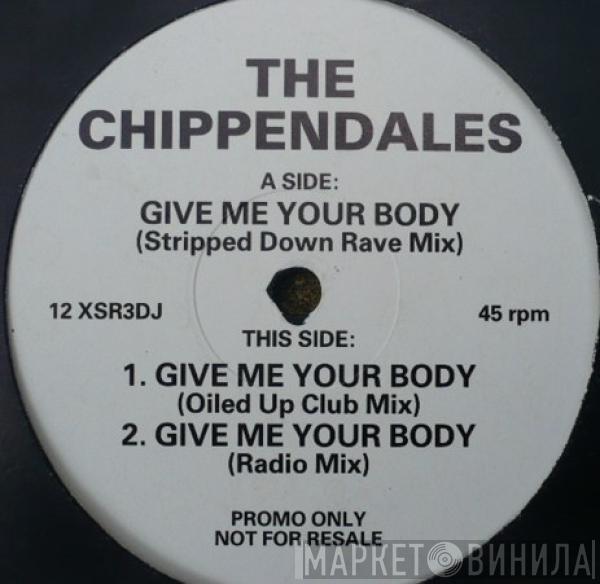 Chippendales - Give Me Your Body