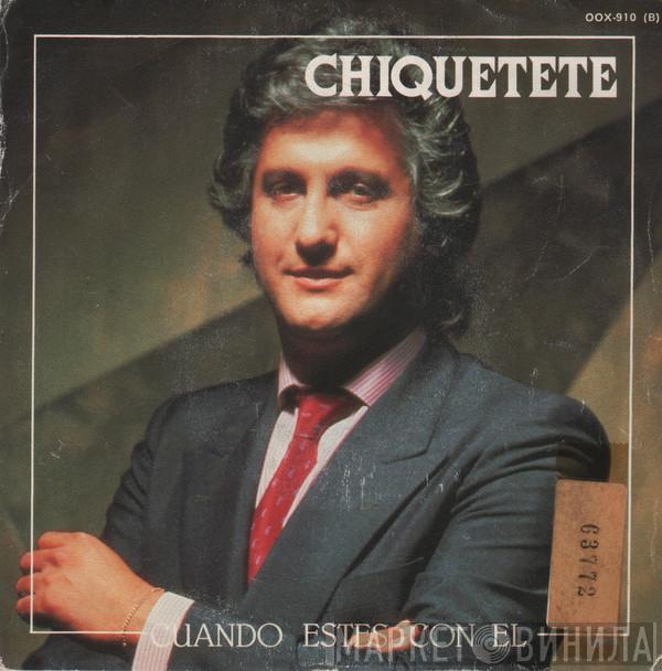 Chiquetete - Cuando Estés Con El