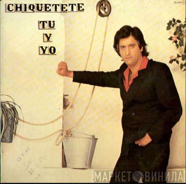 Chiquetete - Tú Y Yo