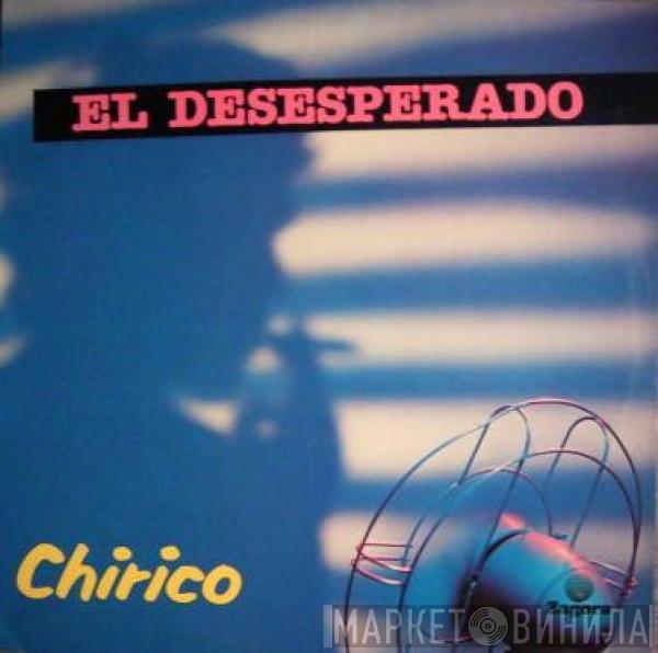 Chirico - El Desesperado