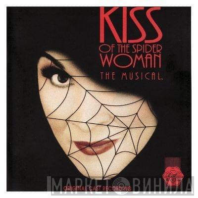 Chita Rivera, Brent Carver, Anthony Crivello - Kiss Of The Spider Woman - The Musical (Original Cast Recording)