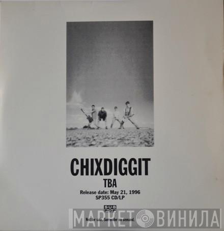 Chixdiggit - TBA