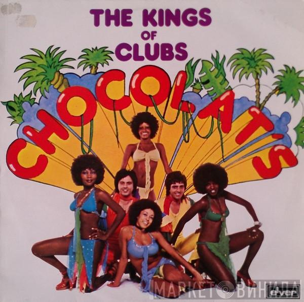  Chocolat's  - The Kings Of Clubs