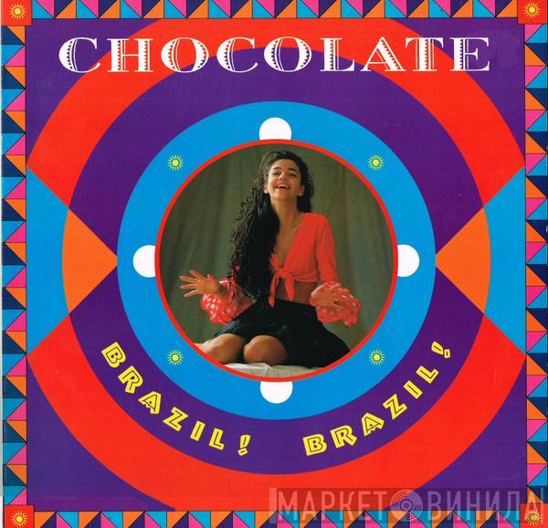 Chocolate - Brazil! Brazil!