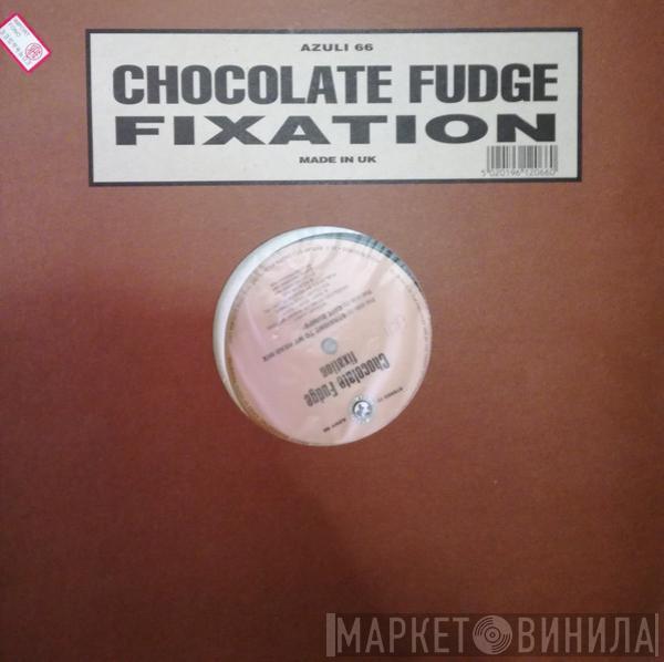 Chocolate Fudge - Fixation