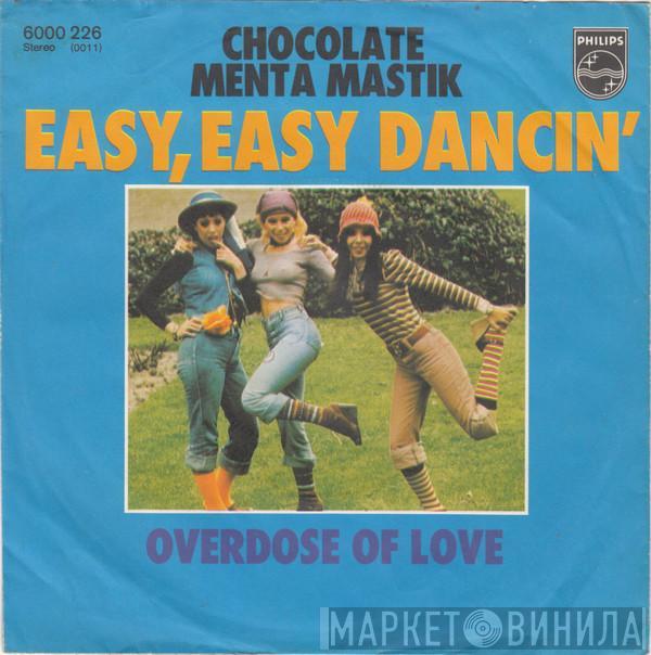 Chocolate Menta Mastik - Easy, Easy Dancin'