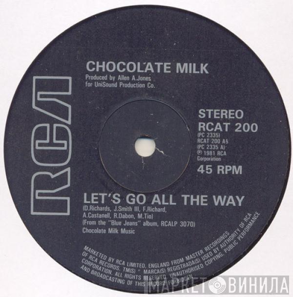 Chocolate Milk  - Let's Go All The Way / Blue Jeans