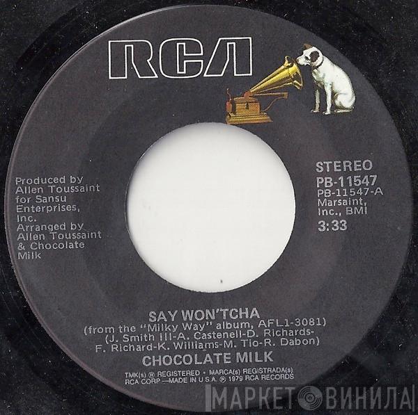 Chocolate Milk  - Say Won'tcha / Doc