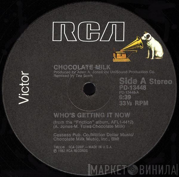 Chocolate Milk  - Who's Getting It Now
