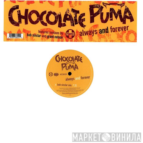 Chocolate Puma - Always And Forever