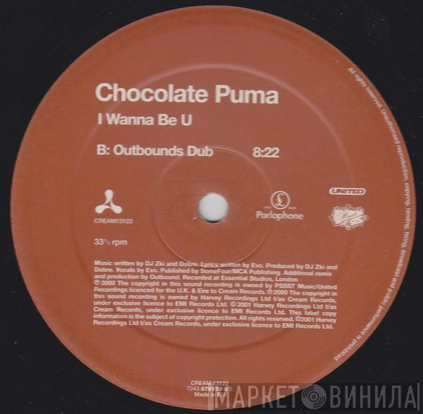 Chocolate Puma - I Wanna Be U