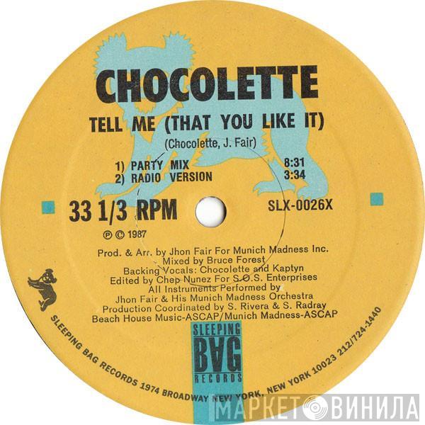 Chocolette - Tell Me (That You Like It)