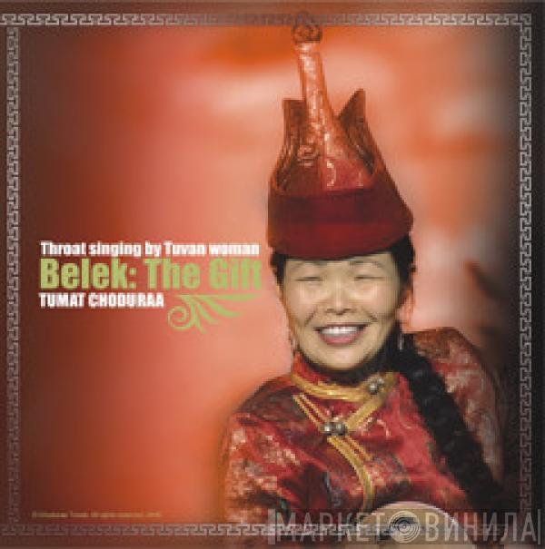 Choduraa Tumat - Belek - The Gift (Throat Singing By Tuvan Woman)