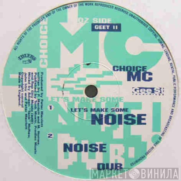 Choice M.C. - Let's Make Some Noise