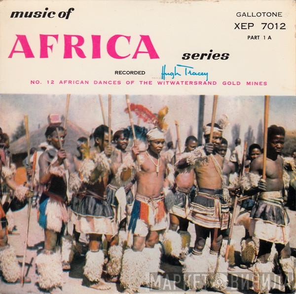 Chopi - African Dances Of The Witwatersrand Gold Mines