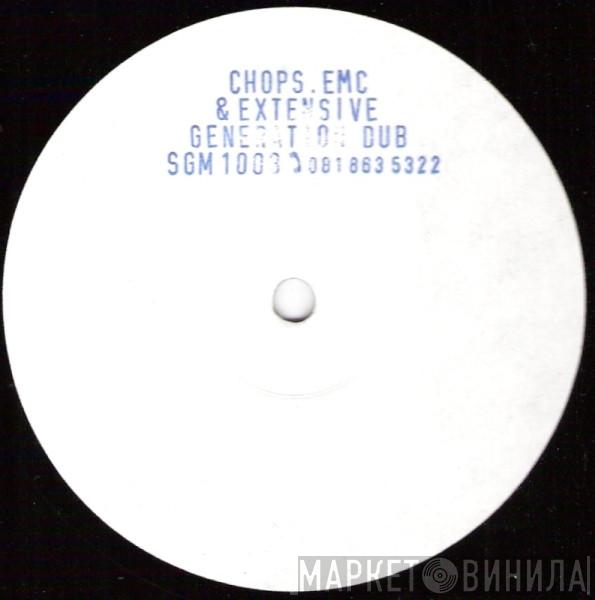 Chops EMC, Extensive - Generation Dub
