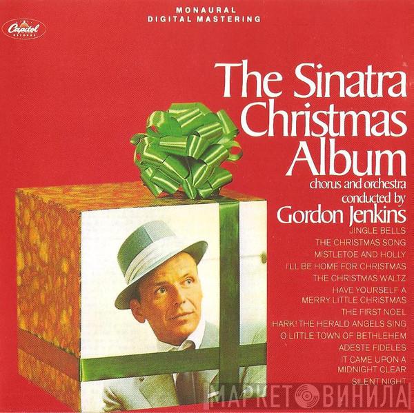 , Chorus And Orchestra Conducted By Frank Sinatra  Gordon Jenkins  - The Sinatra Christmas Album