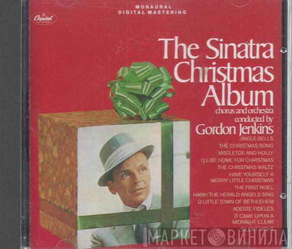 , Chorus And Orchestra Conducted By Frank Sinatra  Gordon Jenkins  - The Sinatra Christmas Album