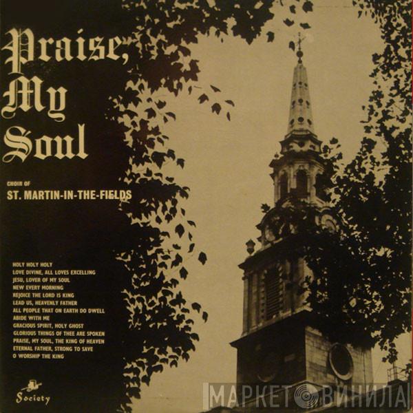 Chorus Of St Martin In The Fields - Praise, My Soul