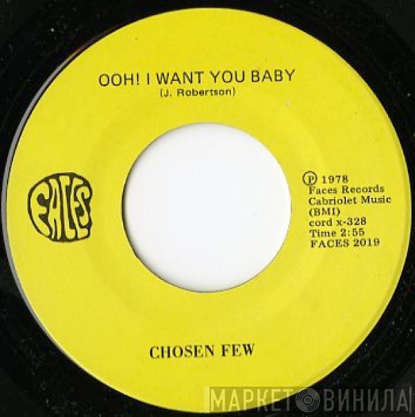 Chosen Few  - Ohh! I Want You Baby