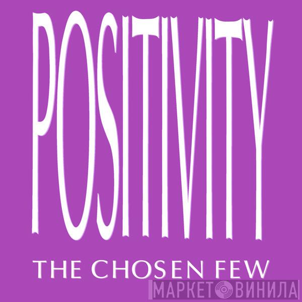  Chosen Few   - Positivity