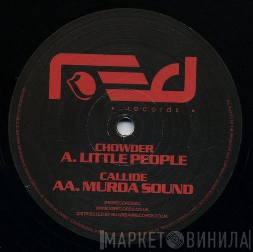 Chowder, Callide - Little People / Murda Sound