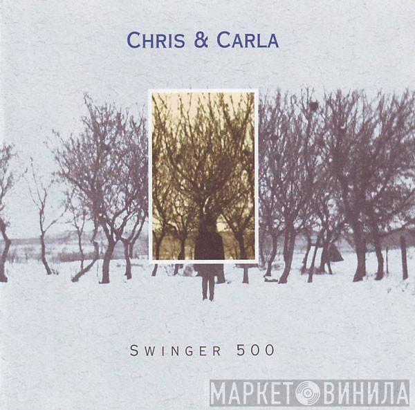 Chris & Carla - Swinger 500