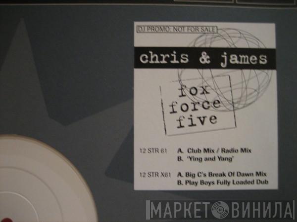 Chris & James - Fox Force Five