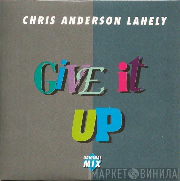  Chris Anderson Lahely  - Give It Up