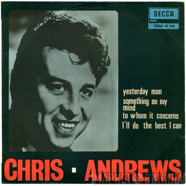  Chris Andrews   - Yesterday Man / Something On My Mind / To Whom It Concerns / I'll Do The Best I Can