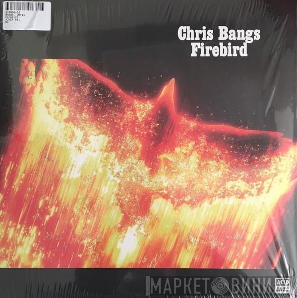 Chris Bangs - Firebird