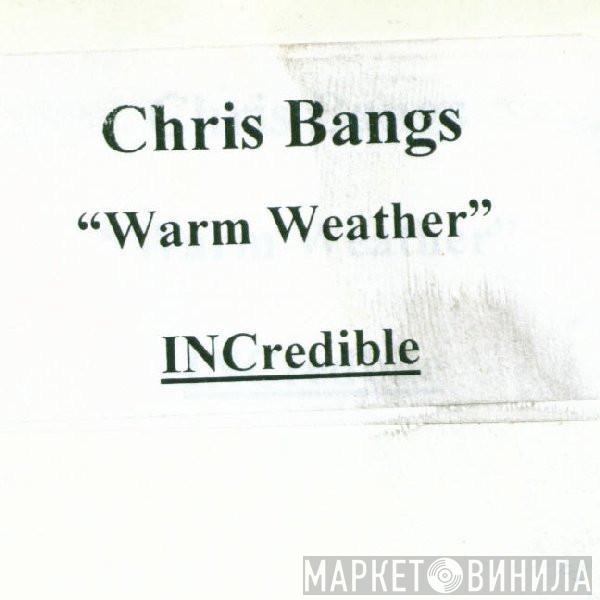 Chris Bangs - Warm Weather