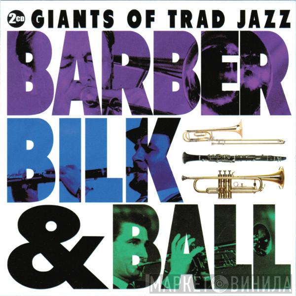 Chris Barber, Acker Bilk, Kenny Ball - Giants Of Trad Jazz