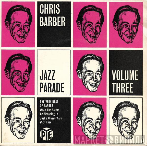 Chris Barber - Chris Barber Jazz Parade Volume Three