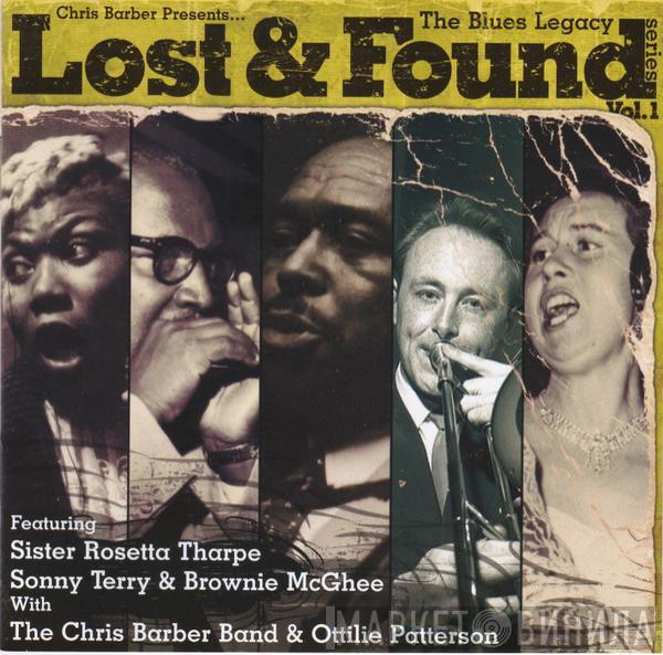  - Chris Barber Presents... The Blues Legacy - Lost & Found Vol.1