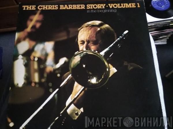 Chris Barber - The Chris Barber Story Volume 1