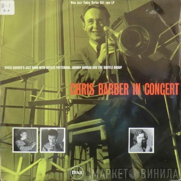 Chris Barber's Jazz Band, Ottilie Patterson, Johnny Duncan Skiffle Group - Chris Barber In Concert