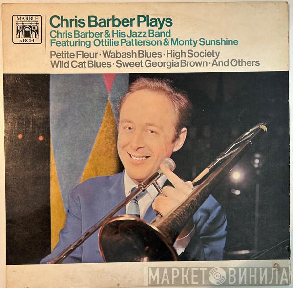 Chris Barber's Jazz Band, Ottilie Patterson, Monty Sunshine - Chris Barber Plays