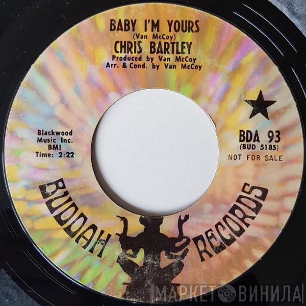 Chris Bartley - Baby I'm Yours / I'll Take The Blame