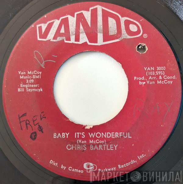 Chris Bartley - Baby, It's Wonderful