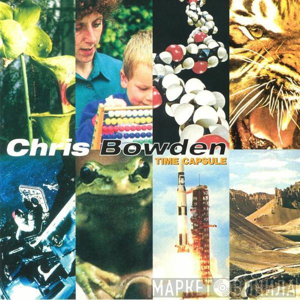 Chris Bowden - Time Capsule