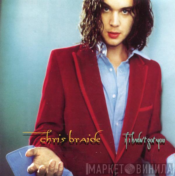 Chris Braide - If I Hadn't Got You