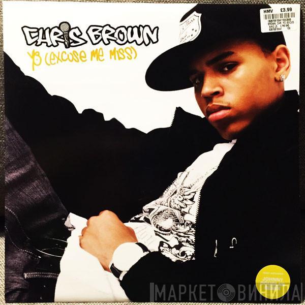 Chris Brown  - Yo (Excuse Me Miss)