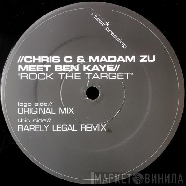 Chris C, Madam Zu, Ben Kaye - Rock The Target