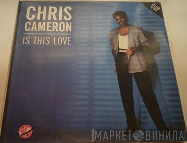 Chris Cameron - Is This Love