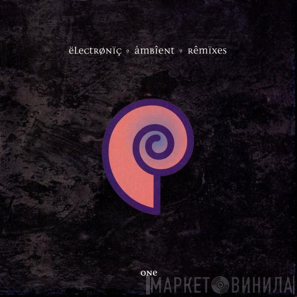 Chris Carter  - Electronic Ambient Remixes One